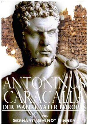 Antoninus Caracalla der wahre Vater Europas | Bundesamt für magische Wesen