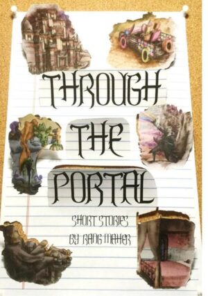 "Through the Portal" is a collection of short stories created by a group of thirteen incredible young writers in Rang Maher's fourth class. These girls are first time authors and have spent a tremendous amount of time perfecting their stories. Their individuality shines through each story, with everything from dragons and princess to forest fires and candy- filled lands making an appearance. This collection was masterfully illustrated by David Mahon, who worked closely with the girls to ensure their stories were brought to life. I urge you to pick up this book and delve through the portal, into the minds of this incredible future generation of writers.