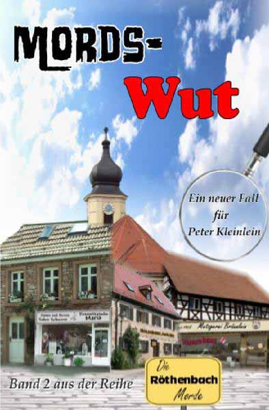 Die Rödnbach-Morde / Mords-Wut Ein neuer Fall für Peter Kleinlein | Günther Dümler