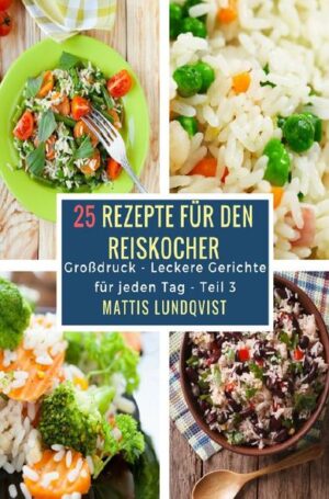 Großdruckausgabe Rezepte: Leckeren Mais Dip vorbereiten Leckerer Basmatireis Leckerer Kokosnussreis Leckerer Mexikanischer Reis Leckeres Risotto Tomaten-Bohnen Quinoa Linsen Quinoa Mais-Grünkohl Quinoa Mais-Oliven-Karotten-Erbsen Quinoa Meeresreiszauber Mitternachtsomelette Leckerer Muschelmix Orangenmarmelade Orangen-Reis Plov Pancetta mit Grünkohl und Spaghettikürbis Pasta Carbonara Pfefferminztrüffel Pilzreis Plov Pintobohnen Reiskocherart Polenta mit Käse Quiche aus dem Reiskocher Quinoa-Brokkoli Kasserolle Quinoa-Gemüse Plov Quinoa mit saftigem Apfel Räucherlachsfritatta