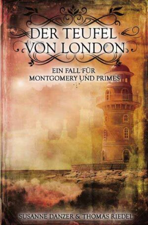 Ein Fall für Montgomery & Primes / Der Teufel von London | Thomas Riedel und Susanne Danzer