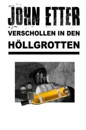 John Etter - Privatdetektiv / JOHN ETTER - Verschollen in den Höllgrotten | John Etter