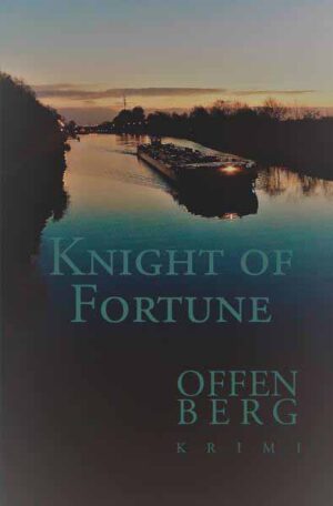 Knight of Fortune Ein Kriminalroman aus Ibbenbüren | Klaus Offenberg