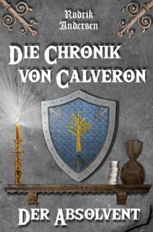 Die Chronik von Calveron: Der Absolvent | Bundesamt für magische Wesen