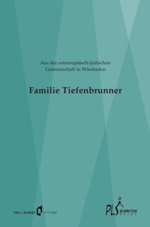 Schriftenreihe PLS: Familie Tiefenbrunner - Aus der osteuropäisch-jüdischen Gemeinschaft in Wiesbaden | Bundesamt für magische Wesen