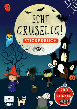 Echt gruselig! Das Stickerbuch: über 200 Sticker  mit LEUCHT-Effekt Geister, Vampire, Monster und Co  Cover leuchtet im Dunkeln! | Bundesamt für magische Wesen