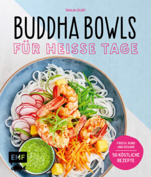 - 50 frische Gerichte für warme Sommertage: Breakfast-, Noodle- und Salat-Bowls aus aller Welt - Gesunde Kreationen für den besonderen Vitamin- und Geschmackskick - extra lecker, extra leicht! - Die beliebteste Buddha-Bowls-Reihe auf dem Buchmarkt mit b