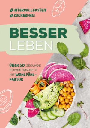 - Endlich gesünder Leben! Diese 50 alltagstauglichen Rezepte bringen Power und Vitalität - Mehr als ein Kochbuch: Grundlagen zum Intervallfasten, 2-Wochen-Detox-Kur und Ernährungsplan für einen guten Start - Regional und umweltbewusst: Mit Saisonkalen