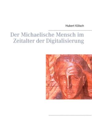 Der Michaelische Mensch im Zeitalter der Digitalisierung | Bundesamt für magische Wesen