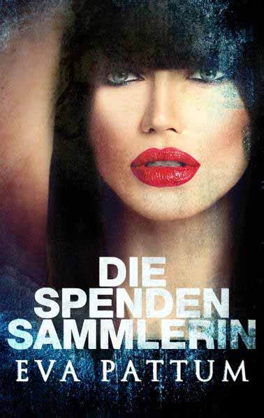 Die Spendensammlerin | Eva Pattum