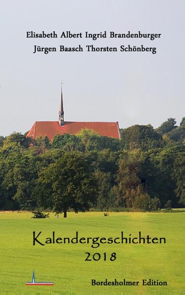 Kalendergeschichten aus der Schreibwerkstatt im Turm, Bordesholm.