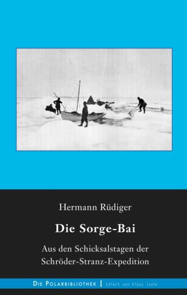 "An der Nordküste Spitzbergens unter dem 80. Breitengrad liegt die Sorge- oder Treurenberg-Bai. Sie bildet den Mittelpunkt in der Leidensgeschichte der Schröder-Stranz-Expedition