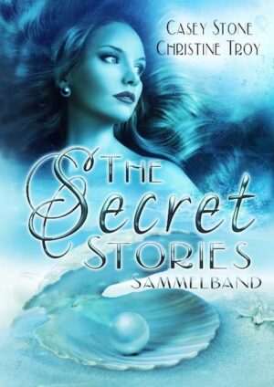 The Secret Stories - Sammelband beinhaltet alle drei Teile der Secret Reihe: 1. The Secret of Shelter Cove - Saphiras Story 2. The Secret of Timber Cove - Rubys Story 3. The Secret of White Cove - Jades Story