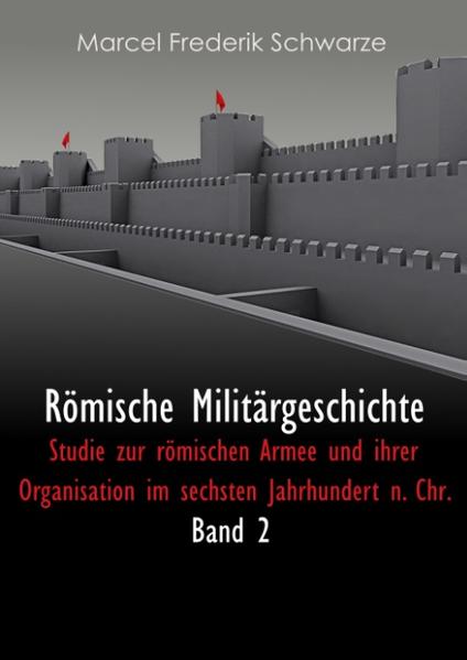 Römische Militärgeschichte Band 2 | Bundesamt für magische Wesen