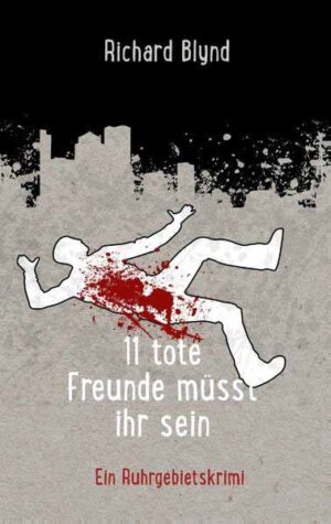 11 tote Freunde müsst ihr sein | Richard Blynd