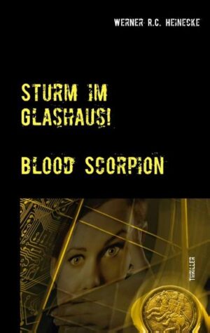 Sturm im Glashaus Blood Scorpion | Werner R.C. Heinecke