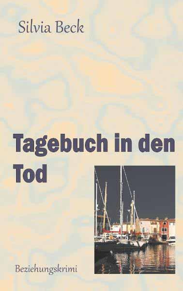 Tagebuch in den Tod | Silvia Beck