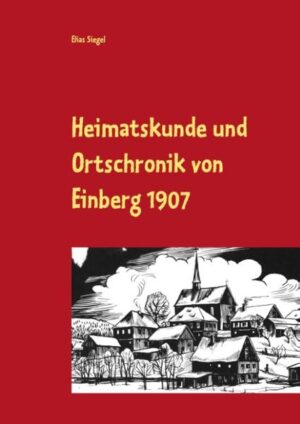 Heimatskunde und Ortschronik von Einberg 1907 | Bundesamt für magische Wesen
