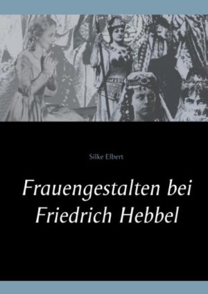 Frauengestalten bei Friedrich Hebbel | Bundesamt für magische Wesen