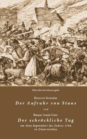 Der Aufruhr von Stans und Der schröckliche Tag am 9ten September des Jahres 1798 in Unterwalden | Bundesamt für magische Wesen