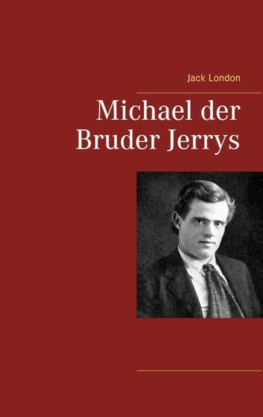"Michael der Bruder Jerrys" ist ein 1917 erschienener Roman des US-amerikanischen Schriftsteller und Journalisten Jack London. Der englische Originaltitel lautet "Michael, Brother of Jerry".