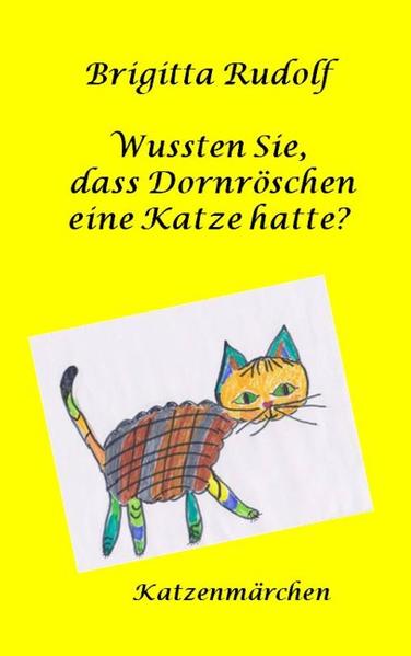 Wussten Sie, dass Dornröschen eine Katzehatte? 30 traditionelle oder moderne Katzenmärchen, geeignet für Leser jeden Alters.