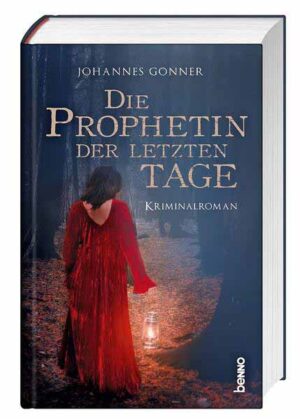 Die Prophetin der letzten Tage | Johannes Gönner