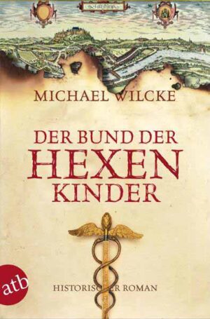 Der Bund der Hexenkinder | Michael Wilcke