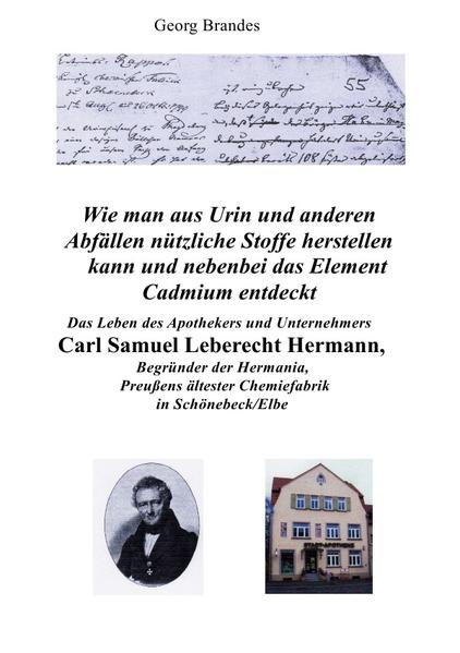 In dem Buch wird das Leben des Begründers eines der ältesten Chemie-Betriebe Deutschlands, der Hermania, beschrieben. Carl Samuel Leberecht Hermann war ein bedeutender Unternehmer und Chemiker. Ihm gelang es aus Abfällen wichtige chemische Produkte zu gewinnen. Er entdeckte das chemische Elemt Cadmium. Hermann war befreundet mit dem preußischen Minister Struensee und mit Sophie von La Roche.