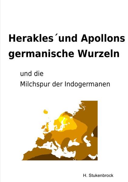 Herakles´und Apollons germanische Wurzeln und die Milchspur der Indogermanen | Bundesamt für magische Wesen