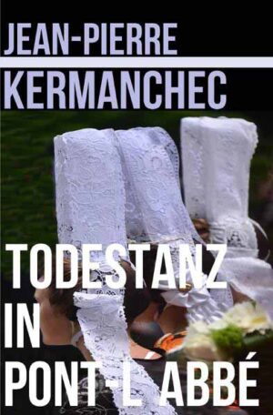 Todestanz in Pont l´Abbé | Jean-Pierre Kermanchec