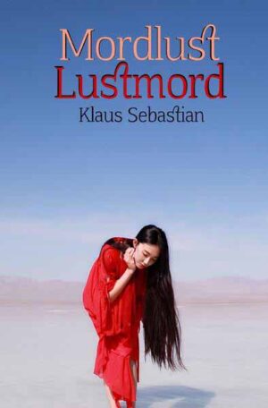 Mordlust Lustmord | Klaus Sebastian