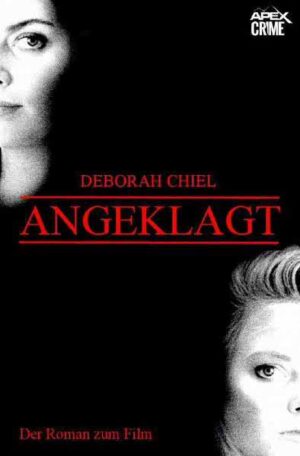 Angeklagt Der Roman zum Film | Deborah Chiel
