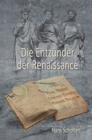 Die Entzünder der Renaissance: Dante Alighieri, Francesco Petrarca, Giovanni Boccaccio | Bundesamt für magische Wesen