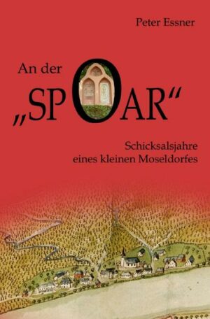 An der Spoar: Schicksalsjahre eines kleinen Moseldorfes | Bundesamt für magische Wesen