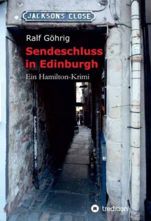 Sendeschluss in Edinburgh | Ralf Göhrig