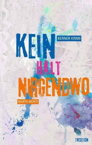 Kein Halt Nirgendwo | Marta Monti