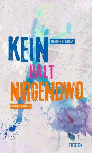 Kein Halt Nirgendwo | Marta Monti