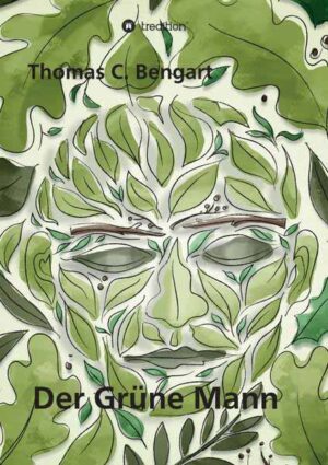 Der Grüne Mann | Thomas C. Bengart