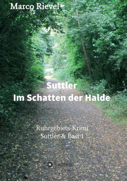 Suttler - Im Schatten der Halde | Marco Rievel