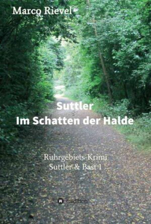 Suttler - Im Schatten der Halde | Marco Rievel