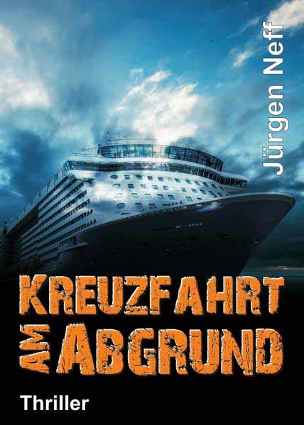 Kreuzfahrt am Abgrund | Jürgen Neff