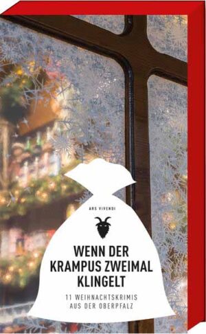 Wenn der Krampus zweimal klingelt 11 Weihnachtskrimis aus der Oberpfalz | Lotte Kinskofer und Wolfgang Burger