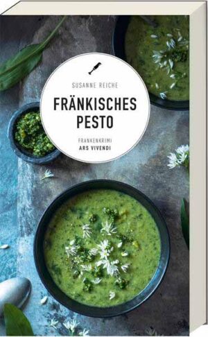 Fränkisches Pesto Kommissar Kastners vierter Fall - Frankenkrimi | Susanne Reiche