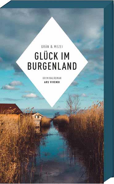 Glück im Burgenland Martin Glücks fünfter Fall | Christine Grän und Hannelore Mezei