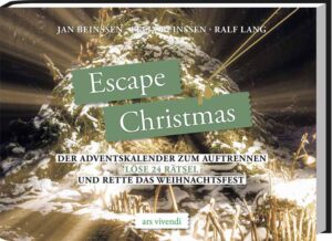 Escape Christmas Der Adventskalender zum Auftrennen - Löse 24 Rätsel und rette das Weihnachtsfest | Jan Beinßen und Felix Beinßen
