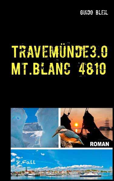 Travemünde 3.0 Mt.Blanc 4810 | Guido Bleil