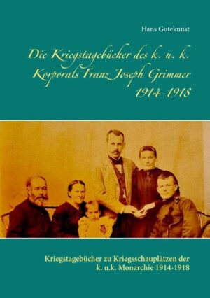 Die Kriegstagebücher des k. u. k. Korporals Franz Joseph Grimmer 1914-1918 | Bundesamt für magische Wesen