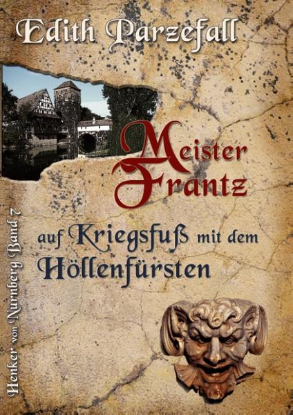 Meister Frantz auf Kriegsfuß mit dem Höllenfürsten | Edith Parzefall