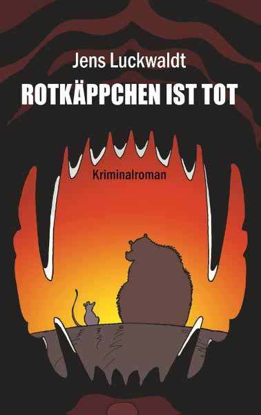 Rotkäppchen ist tot | Jens Luckwaldt